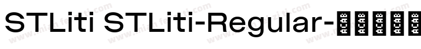 STLiti STLiti-Regular字体转换